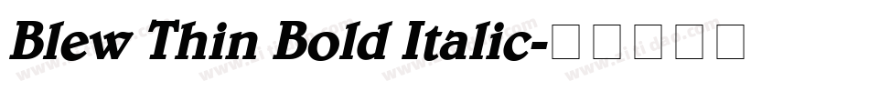 Blew Thin Bold Italic字体转换